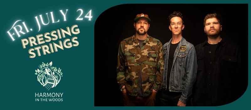Fri, July 24 - Pressing Strings